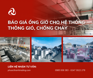 Báo giá ống gió cho hệ thống thông gió, chống cháy – Phước Thanh